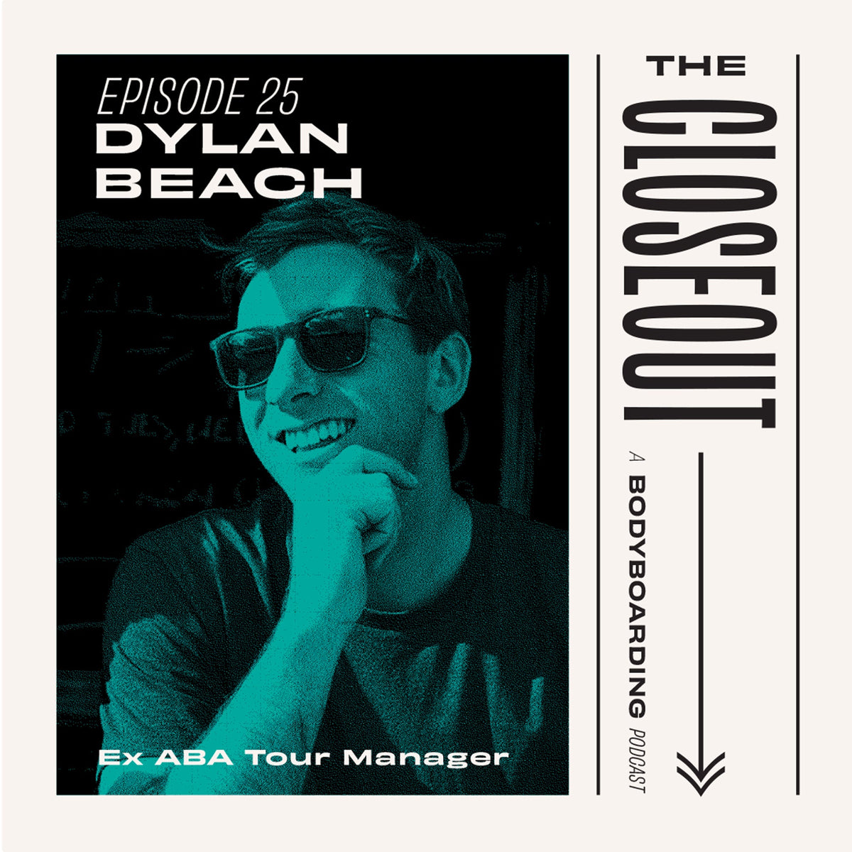 The Closeout Bodyboarding Podcast: Episode 25 - Ex ABA Tour Manager Dylan Beach